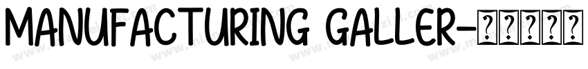 MANUFACTURING GALLER字体转换